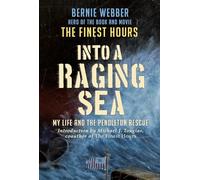 Into a Raging Sea: My Life and the Pendleton Rescue
