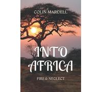 Into Africa: Fire & Neglect
