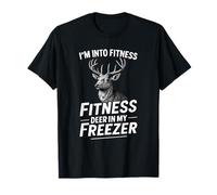 Into Fitness Deer in My Freezer Funny Hunting Hunter T-Shirt