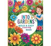 Into Gardens Bold & Easy Coloring Book