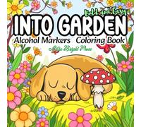 Into Gardens Bold & Easy Coloring Book for Alcohol Markers: Relaxing Designs for Adults and Teens, Comfy & Calming Coloring Pages Featuring Cute Animals, Plants and Flowers (Simple Coloring)