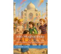 Into Mughal India: An Extra-Ordinary Time Travelling Adventure