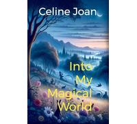 Into My Magical World