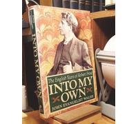 Into My Own: The English Years of Robert Frost, 1912-1915