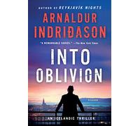 Into Oblivion: An Icelandic Thriller: 11 (Inspector Erlendur)