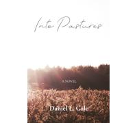 Into Pastures: A Novel