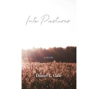 Into Pastures: A Novel