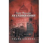 Into Russia: An Untold Story: Cold War Scare