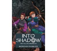 Into Shadow: The Tallan Chronicles