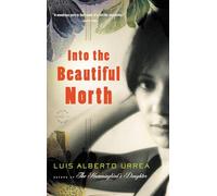 Into the Beautiful North: A Novel