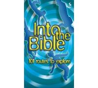 Into the Bible: 101 Routes to Explore