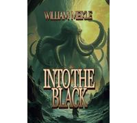 Into The Black: Tales of Lovecraftian Terror