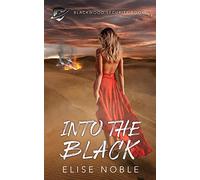 Into the Black: Volume 2 (Blackwood Security)