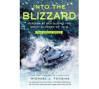 Into the Blizzard : Heroism at Sea During the Great Blizzard of 1978