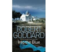 Into the Blue by Robert Goddard (English) Paperback Book