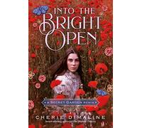 Into the Bright Open: A Secret Garden Remix: 8 (Remixed Classics)