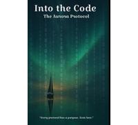 Into the Code: The Aurora Protocol