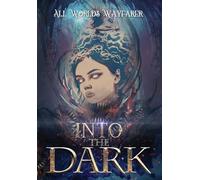 Into the Dark: A Dark Fantasy and Fantastical Horror Anthology (3)