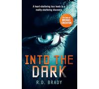 Into the Dark : A riveting Science Fiction thriller where an alien experiment turns deadly