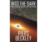 Into the Dark: Short Stories of Science Fiction and Horror