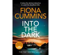 Into the Dark : Shortlisted for the 2023 Crime Novel of the Year