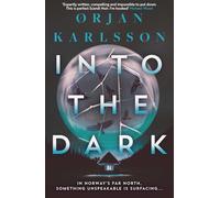 Into The Dark: Volume 2 (Arctic Mysteries)