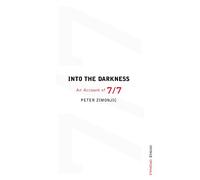 Into the Darkness:: An Account of 7/7