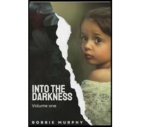 Into the Darkness: Bonnie's Journey Volume 1