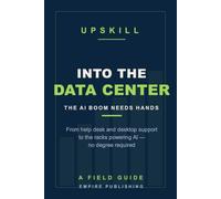 Into the Data Center: From Help Desk to the Hands-On Backbone of the AI Boom - A No-Degree Field Guide