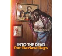 Into the Dead: Our Darkest Days (PC) - Steam Key - GLOBAL