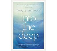 Into the Deep : Finding Relief from Pressure, Exhaustion, and the Need to Perform in a Shallow World