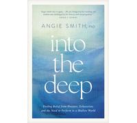 Into the Deep : Finding Relief from Pressure, Exhaustion, and the Need to Perform in a Shallow World