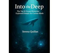 Into the Deep: The Top 10 Ocean Mysteries Explained Simply for Curious Minds (Simple Science)
