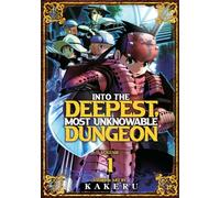 Into the Deepest, Most Unknowable Dungeon Vol. 1