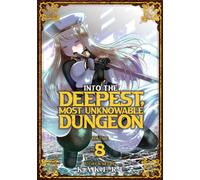Into the Deepest, Most Unknowable Dungeon Vol. 8