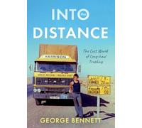 Into the Distance: The Long Lost World of Long-haul Trucking
