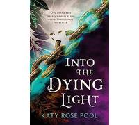Into the Dying Light : Book Three of The Age of Darkness