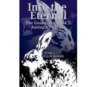 Into the Eternal: Kastagir's Return: 2 (Guardians)