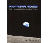 Into the Final Frontier: A Human Exploration of Space