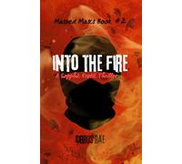 Into the Fire: A Sapphic Erotic Thriller (Masked Mascs)
