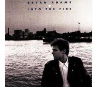 Into The Fire by Bryan Adams (1987-03-31)