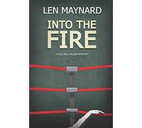 Into the Fire: The 6th DCI Jack Callum Mystery: 6