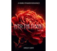 INTO THE FLAMES BOOK TWO (FROM THE ASHES DUET)