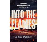Into the Flames – The scorching new summer thriller