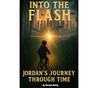 Into The Flash: Jordan's Journey Through Time