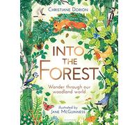 Into the Forest: Wander Through Our Woodland World