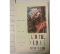 Into The Heart: One Man's Pursuit of Love and Knowledge Among the Yanomami