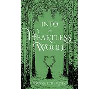 Into the Heartless Wood