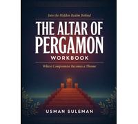 Into The Hidden Realm Behind The Altar Of Pergamon: Where Compromise Becomes A Throne