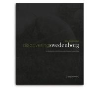 Into the Interior: Discovering Swedenborg: An Introduction to the Life and Work of Emanuel Swedenborg